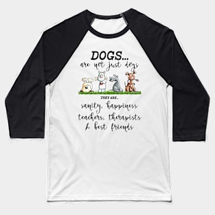 Dogs Are Not Just Dogs Gift Baseball T-Shirt
